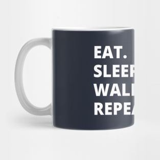 Eat Sleep Walk Dogs Repeat Mug